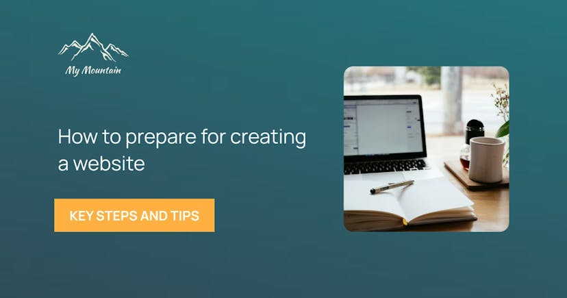 How to prepare for creating a website: Key steps and tips